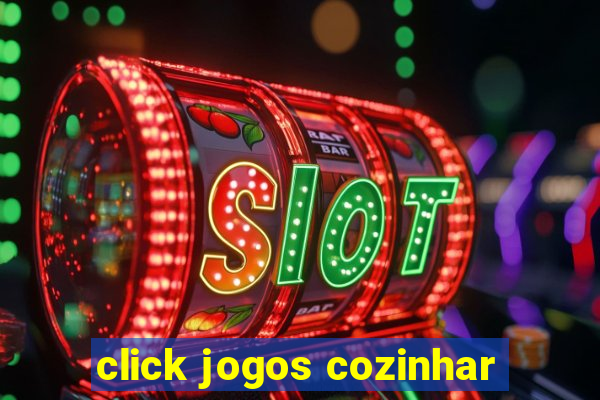 click jogos cozinhar